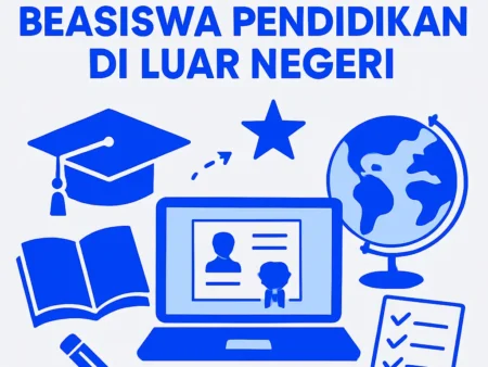 Tips Mendapatkan Beasiswa Pendidikan di Luar Negeri